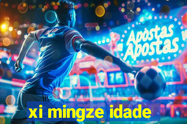 xi mingze idade