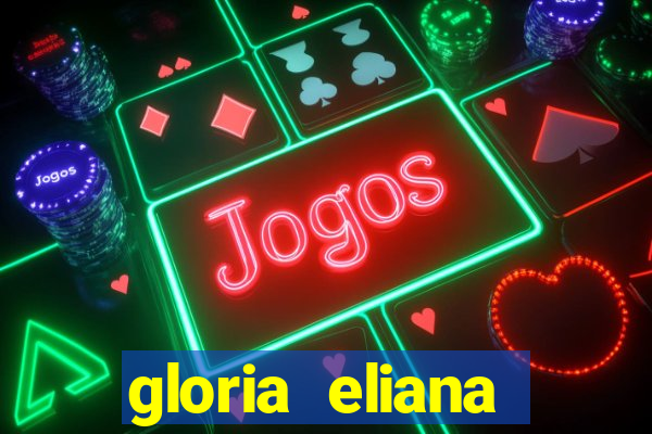 gloria eliana ribeiro letra