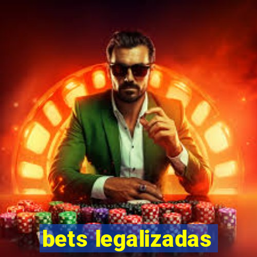 bets legalizadas