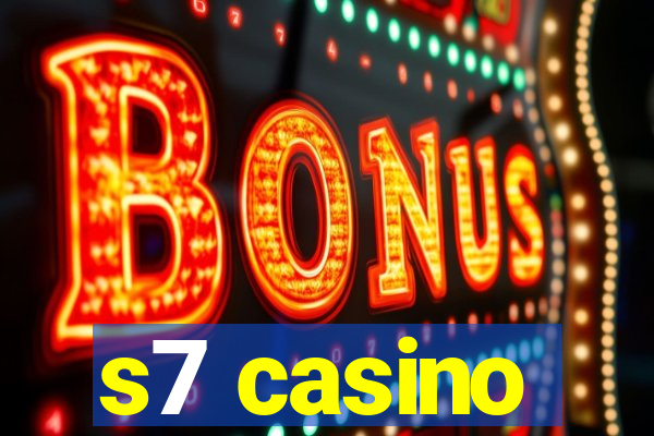 s7 casino