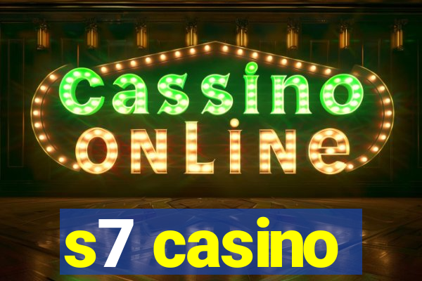 s7 casino