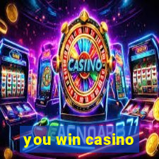 you win casino