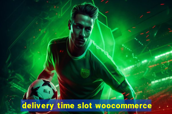 delivery time slot woocommerce