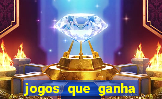 jogos que ganha dinheiro de verdade grátis