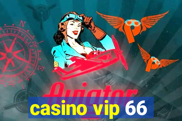 casino vip 66