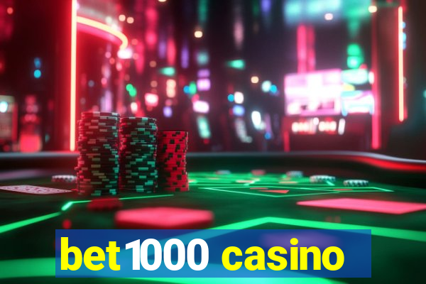 bet1000 casino