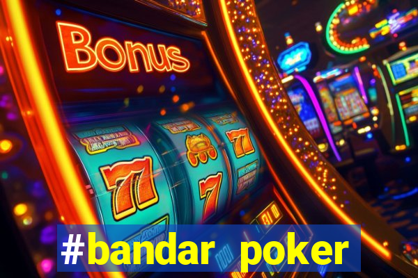 #bandar poker #situs bola