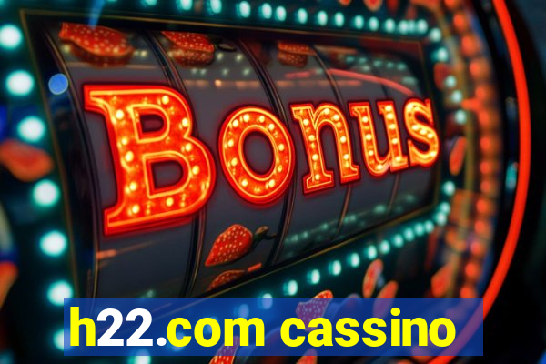 h22.com cassino