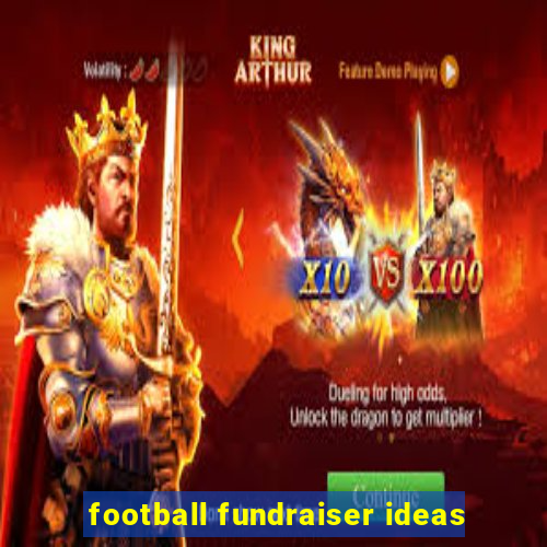 football fundraiser ideas