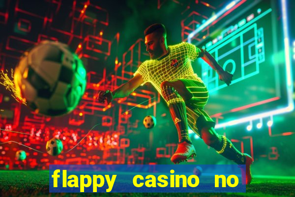 flappy casino no deposit bonus