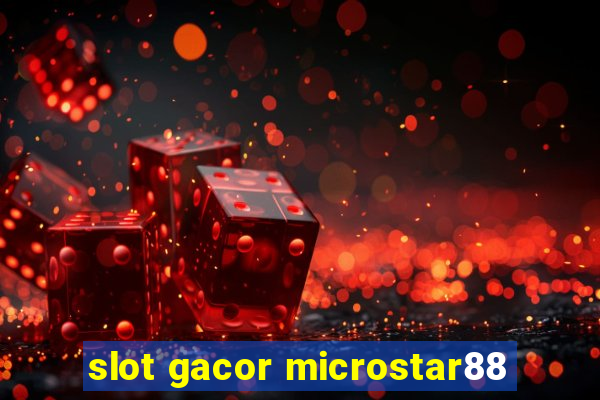 slot gacor microstar88