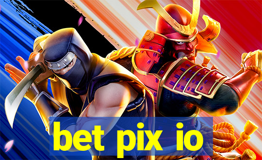 bet pix io