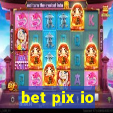 bet pix io