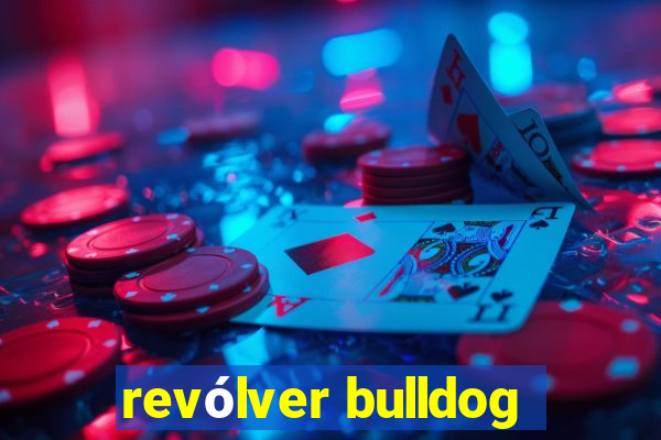 revólver bulldog