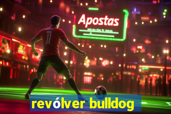 revólver bulldog