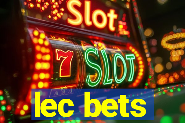 lec bets