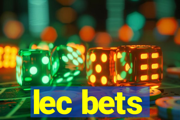 lec bets