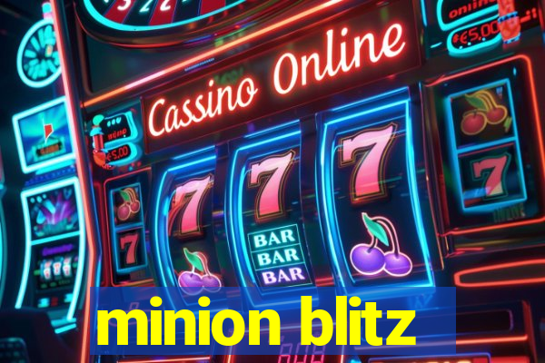 minion blitz