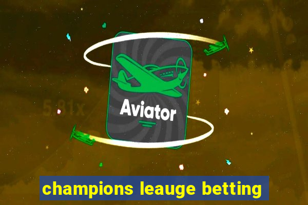 champions leauge betting