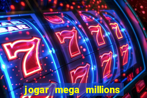 jogar mega millions do brasil