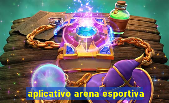 aplicativo arena esportiva