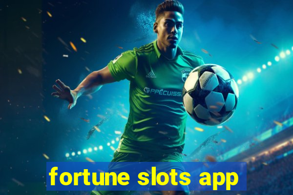 fortune slots app