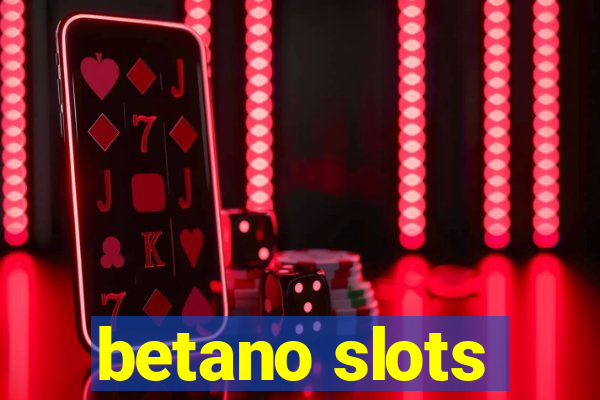 betano slots