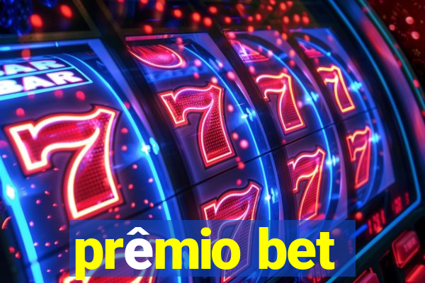 prêmio bet