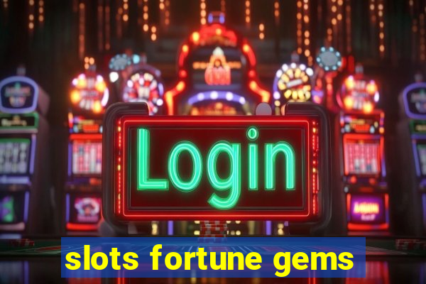 slots fortune gems