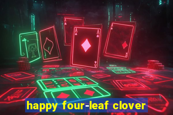 happy four-leaf clover