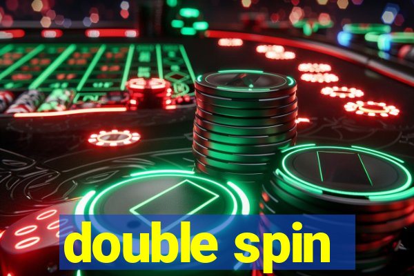 double spin