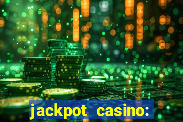 jackpot casino: lucky slots