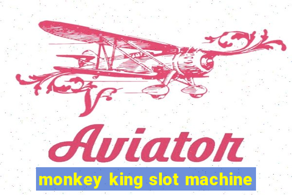 monkey king slot machine