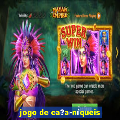 jogo de ca?a-níqueis