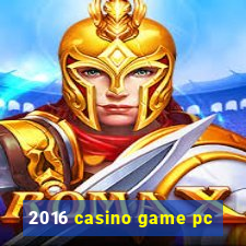 2016 casino game pc