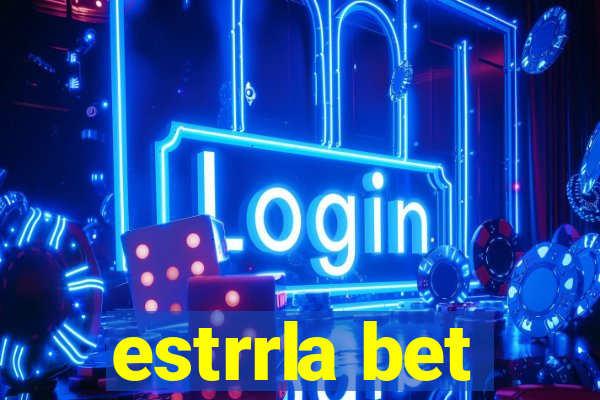 estrrla bet