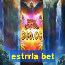 estrrla bet