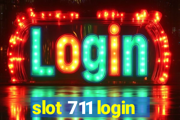 slot 711 login