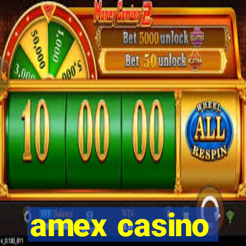 amex casino