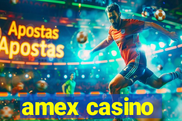 amex casino