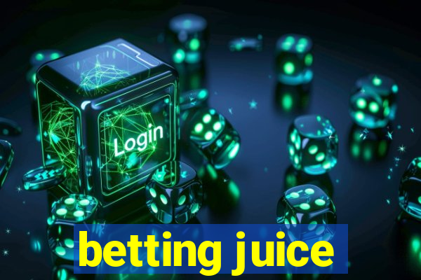 betting juice