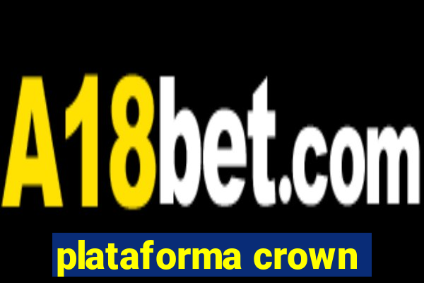 plataforma crown