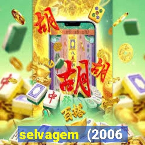 selvagem (2006 filme completo dublado