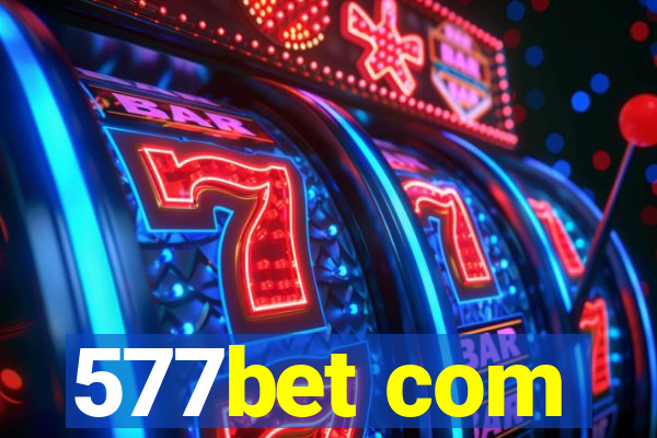 577bet com