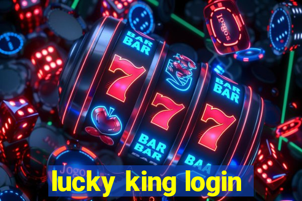 lucky king login