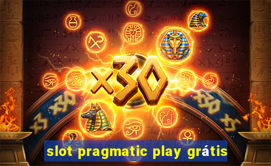 slot pragmatic play grátis