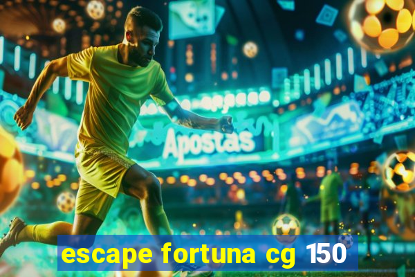 escape fortuna cg 150