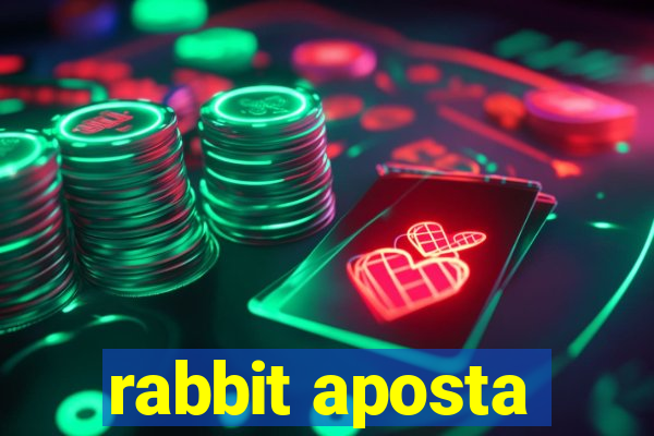 rabbit aposta