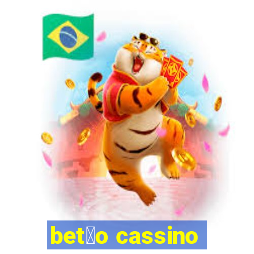 bet茫o cassino