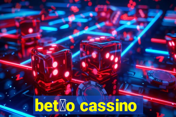 bet茫o cassino